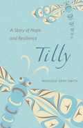 Tilly: A Story of Hope and Resilience - Paperback