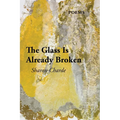The Glass Is Already Broken - Paperback