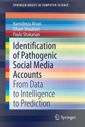 Identification of Pathogenic Social Media Accounts: From Data to Intelligence to Prediction - Paperback