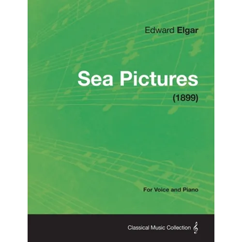 Sea Pictures - For Voice and Piano (1899) - Paperback