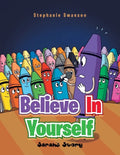 Believe in Yourself: Sarah's Story - Paperback