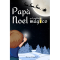 Papá Noel y el Pueblo Mágico: Cuento Infantiles de Navidad, Vivir la Magia de la Navidad en Familia. Libro Infantil con Ilustraciones a Color, Excel - Paperback