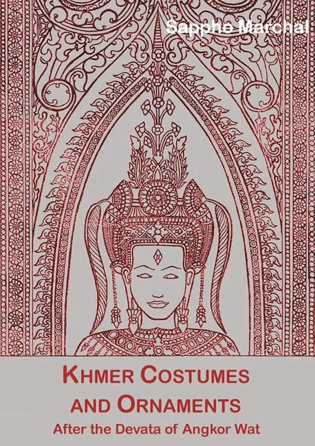 Khmer Costumes and Ornaments: Of the Devatas of Angkor Wat [With Postcard] - Paperback