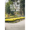 The Pathway to Peace and Joy - Paperback