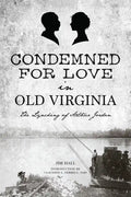 Condemned for Love in Old Virginia: The Lynching of Arthur Jordan - Paperback