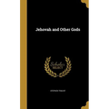 Jehovah and Other Gods - Hardcover