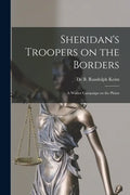 Sheridan's Troopers on the Borders: a Winter Campaign on the Plains - Paperback