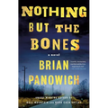 Nothing But the Bones - Hardcover