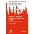 Green H2 Transport Through Lh2, Nh3 and Lohc: Opportunities and Challenges - Paperback