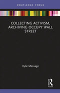 Collecting Activism, Archiving Occupy Wall Street - Paperback