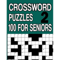 100 Crossword Puzzles for Seniors Book2: Crossword Puzzle Book for Adults and Seniors Large Print - Paperback