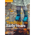 Teaching Early Years: Curriculum, Pedagogy, and Assessment - Paperback