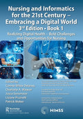 Nursing and Informatics for the 21st Century - Embracing a Digital World, Book 1: Realizing Digital Health - Bold Challenges and Opportunities for Nur - Paperback