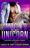 Matched To His Unicorn: An M/M Mpreg Shifter Dating App Romance - Paperback