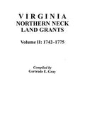 Virginia Northern Neck Land Grants, 1742-1775. [Vol. II] - Paperback