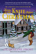 Twas the Knife Before Christmas: A Christmas Tree Farm Mystery - Paperback