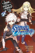 Is It Wrong to Try to Pick Up Girls in a Dungeon? on the Side: Sword Oratoria, Vol. 4 (Light Novel): Volume 4 - Paperback