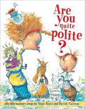 Are You Quite Polite?: Are You Quite Polite? - Hardcover