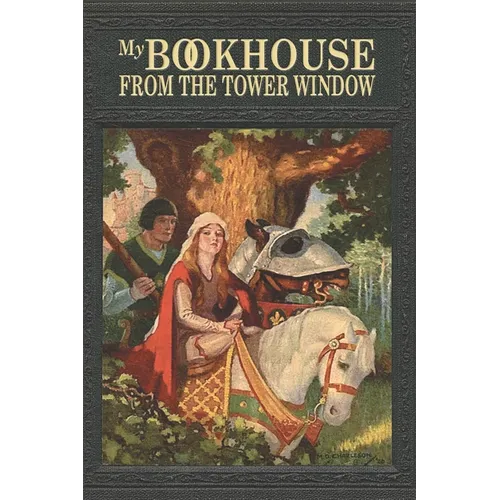My Bookhouse: From the Tower Window - Paperback