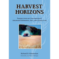 Harvest Horizons: Perspectives on Contemporary Agrarian Experience, Art, and Literature - Paperback