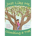 Just Like Me, Climbing a Tree: Exploring Trees Around the World - Paperback
