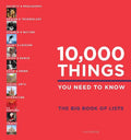 10,000 Things You Need to Know: The Big Book of Lists - Hardcover