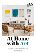 At Home with Art: A Beginner's Guide to Collecting on Any Budget - Paperback