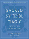Sacred Symbol Magic: Harness Their Power for Mind, Body, and Soul - Hardcover