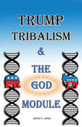 Trump: Tribalism and the God Module - Paperback