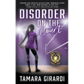 Disorder on the Court: A YA Contemporary Sports Novel - Paperback