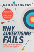 Why Advertising Fails: And How to Make Yours Succeed - Paperback