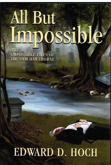 All But Impossible: The Impossible Files of Dr. Sam Hawthorne - Paperback