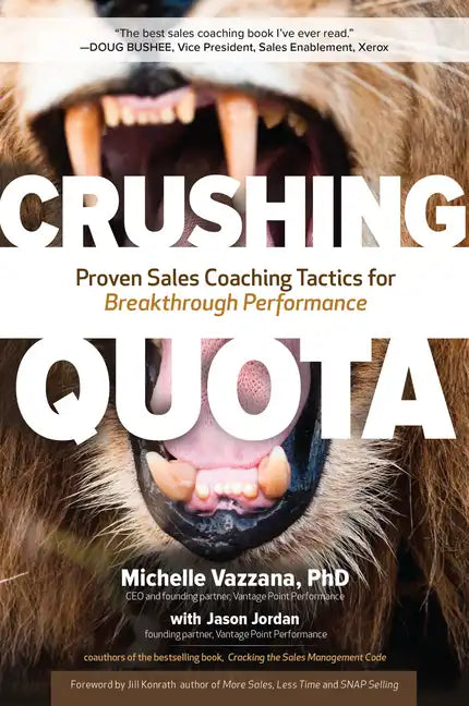 Crushing Quota: Proven Sales Coaching Tactics for Breakthrough Performance - Hardcover
