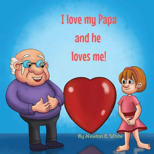I love my Papa and he loves me (Girl) - Paperback