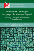 Intercultural Learning in Language Education and Beyond: Evolving Concepts, Perspectives and Practices - Paperback