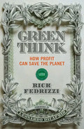Greenthink: How Profit Can Save the Planet - Paperback