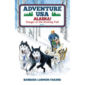 Adventure USA - ALASKA! Danger on the Mushing Trail - Paperback