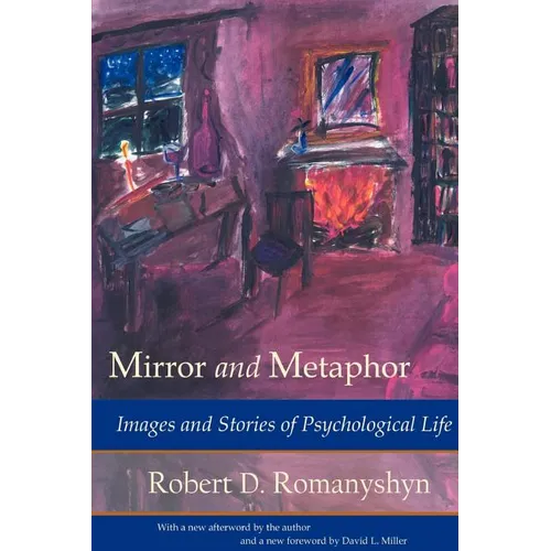 Mirror and Metaphor: Images and Stories of Psychological Life - Paperback