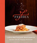 Felidia: Recipes from My Flagship Restaurant: A Cookbook - Hardcover
