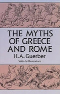 The Myths of Greece and Rome - Paperback