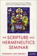 The Scripture and Hermeneutics Seminar, 25th Anniversary: Retrospect and Prospect - Paperback