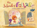 The School of Failure: A Story about Success - Hardcover
