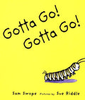 Gotta Go! Gotta Go!: A Picture Book - Paperback