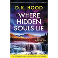 Where Hidden Souls Lie: An absolutely heart-stopping and completely gripping serial killer thriller - Paperback