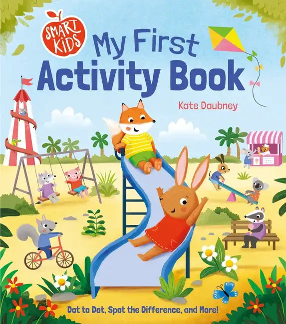Smart Kids: My First Activity Book: Dot to Dot, Spot the Difference, and More! - Paperback