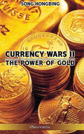 Currency Wars II: The Power of Gold - Hardcover