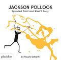 Jackson Pollock Splashed Paint and Wasn't Sorry - Hardcover