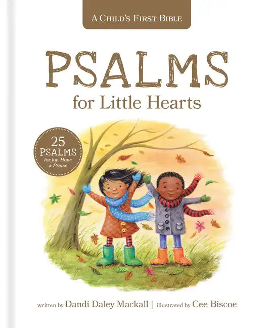 Psalms for Little Hearts: 25 Psalms for Joy, Hope and Praise - Hardcover