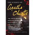 The Science of Agatha Christie: The Truth Behind Hercule Poirot, Miss Marple, and More Iconic Characters from the Queen of Crime - Paperback