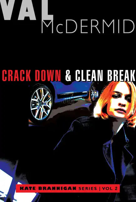 Crack Down and Clean Break: Kate Brannigan Mysteries #3 and #4 - Paperback